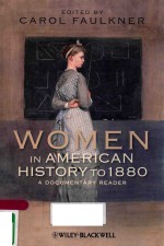 WOMEN IN AMERICAN HISTORY TO 1880 A DOCUMENTARY READER