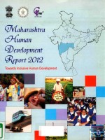 MAHARASHTRA HUMAN DEVELOPMENT REPORT 2012 TOWARDS INCLUSIVE HUMAN DEVELOPMENT