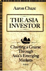 THE ASIA INVESTOR  CHARTING A COURSE THROUGH ASIA’S EMERGING MARKETS