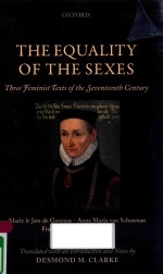 THE EQUALITY OF THE SEXES THREE FEMINIST TEXTS OF THE SEVENTEENTH CENTURY