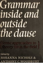 Grammar inside and outside the Clause: Some Approaches to Theory from the field