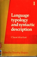 LANGUAGE TYPOLOGY AND SYNTACTIC DESCRIPTION  VOLUME 1  CLAUSE STRUCTURE