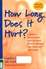 HOW LONG DOEST IT HURT A GUIDE TO RECOVERING FROM INCEST AND SEXUAL ABUSE FOR TEENAGERS