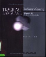 TEACHING LANGUAGE:FROM GRAMMAR TO GRAMMARING DIANE LARSEN-FREEMAN