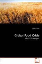 GLOBAL FOOD CRISIS  A CRITICAL ANALYSIS