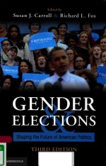 GENDER AND ELECTIONS SHAPING THE FUTURE OF AMERICAN POLITICS THIRD EDITION