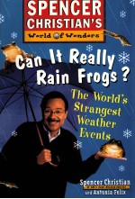 Can it Really Rain Frogs?:The World's Strangest Weather Even