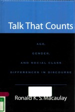 TALK THAT COUNTS AGE，GENDER，AND SOCIAL CLASS DIFFERENCES IN DISCOURSE