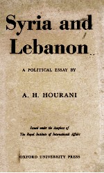 Syria and Lebanon A Political Essay