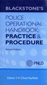 BLACKSTONE'S POLICE OPERATIONAL HANDBOOK:PRACTICE AND PROCEDURE SECOND EDITION