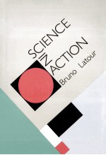 Science in action : how to follow scientists and engineers through society