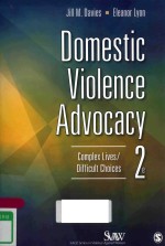 DOMESTIC VIOLENCE ADVOCACY COMPLEX LIVES/DIFFICULT CHOICES SECOND EDITION