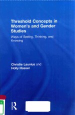 THRESHOLD CONCEPTS IN WOMEN'S AND GENDER STUDIES WAYS OF SEEING