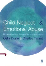 CHILD NEGLECT & EMOTIONAL ABUSE UNDERSTANDING