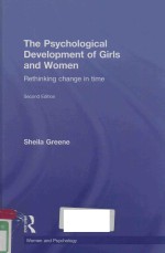 THE PSYCHOLOGICAL DEVELOPMENT OF GIRLS AND WOMEN RETHINKING CHANGE IN TIME SECOND EDITION