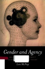 GENDER AND AGENCY RECONFIGURING THE SUBJECT IN FEMINIST AND SOCIAL THEORY