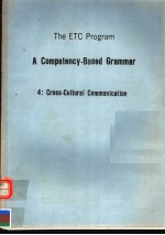 THE ETC PROGRAM  A COMPETENCY-BASED GRAMMAR  4:CROSS-CULTURAL COMMUNICATION