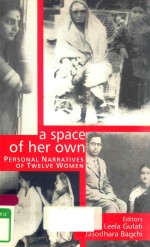 A SPACE OF HER OWN PERSONAL NARRATIVES OF TWELVE WOMEN