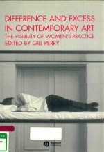 DIFFERENCE AND EXCESS IN CONTEMPORARY ART THE VISIBILITY OF WOMEN'S PRACTICE