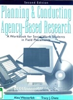 PLANNING AND CONDUCTING AGENCY-BASED RESEARCH A WORKBOOK FOR SOCIAL WORK STUDENTS IN FIELD PLACEMENT