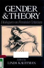 GENDER NAD THEORY DIALOGUES ON FEMINIST CRITICISM