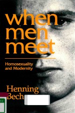 WHEN MEN MEET HOMOSEXUALITY AND MODERNITY