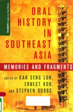 ORAL HISTORY IN SOUTHEAST ASIA MEMORIES AND FRAGMENTS