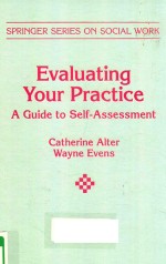 EVALUATING YOUR PRACTICE A GUIDE TO SELF-ASSESSMENT