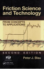 Friction Science and Technology FROM CONCEPTS to APPLICATIONS SECOND EDITION