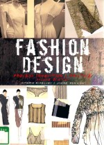 FASHION DESIGN:PROCESS INNOVATION & PRACTICE 2ND EDITION