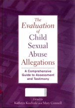 THE EVALUATION OF CHILD SEXUAL ABUSE ALLEGATIONS A COMPREHENSIVE GUIDE TO ASSESSMENT AND TESTIMONY