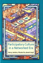 PARTICIPATORY CULTURE IN A NETWORKED ERA A CONVERSATION ON YOUTH