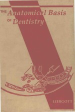 THE ANATOMICAL BASIS OF DENTISTRY