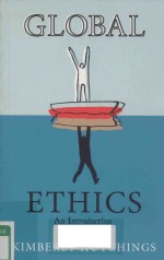 GLOBAL ETHICS AN INTRODUCTION