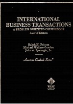 INTERNATIONAL BUSINESS TRANSACTIONS A PROBIEM ORIENTED COURSEBOOK FOURTH EDITION