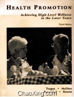 HEALTH PROMOTION  ACHIEVING HIGH-LEVEL WELLNESS IN THE LATER YEARS  THIRD EDITION