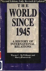 THE WORLD SINCE 1945  A HISTORY OF INTERNATIONAL RELATIONS