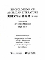 ENCYCLOPEDIA OF AMERICAN LITERATURE VOLUME III INTO THE MODERN 1896-1945