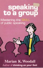 Speaking to a group:mastering the skill of public speaking