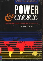 POWER AND CHOICE  AN INTRODUCTION TO POLITICAL SCIENCE  FOURTH EDITION