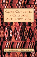 CORE CONCEPTS IN CULTURAL ANTHROPOLOGY