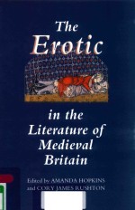 THE EROTIC IN THE LITERATURE OF MEDIEVAL BRITAIN