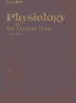 PHYSIOLOGY OF THE HUMAN BODY SIXTH EDITION