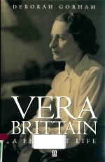 VERA BRITTAIN A FEMINIST LIFE