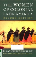 THE WOMEN OF COLONIAL LATIN AMERICA SECOND EDITION