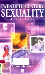 TWENTIETH-CENTURY SEXUALITY A HISTORY