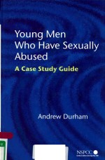 YOUNG MEN WHO HAVE SEXUALLY ABUSED: A CASE STUDY GUIDE