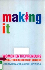 MAKING IT WOMEN ENTREPRENEURS REVEAL THEIR SECRETS OF SUCCESS