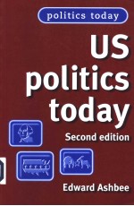 US POLITICS TODAY  SECOND EDITION