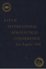 FIFTH INTERNATIONAL AERONAUTICAL CONFERENCE LOS ANGELES-1955